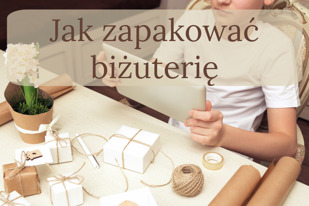 Jak zapakować biżuterię